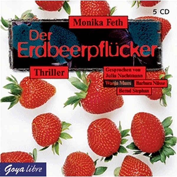 Erdbeerpflücker-Thriller - 1 - Der Erdbeerpflücker, Monika Feth