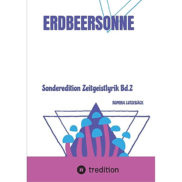 Erdbeersonne / Zeitgeistlyrik Bd.2, Romina Lutzebäck