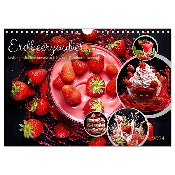 Erdbeerzauber - Erdbeer-Schlemmereien mit Eis und Kuchen en masse! (Wandkalender 2024 DIN A4 quer), CALVENDO Monatskalender, Anja Frost
