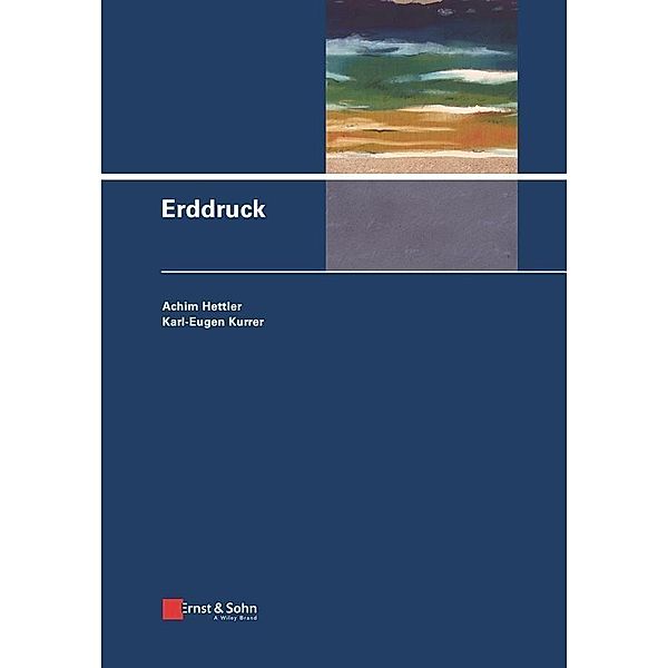 Erddruck, Achim Hettler, Karl-Eugen Kurrer