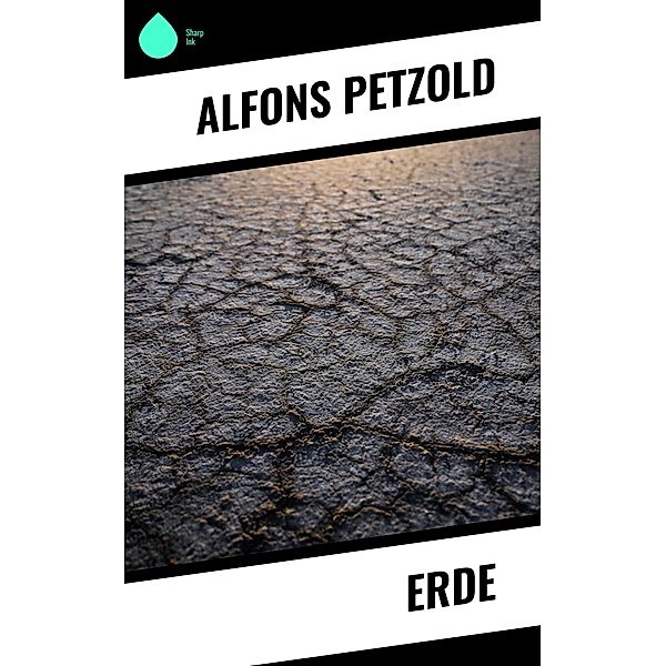 Erde, Alfons Petzold