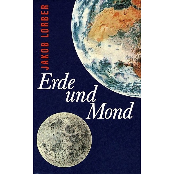 Erde und Mond, Jakob Lorber