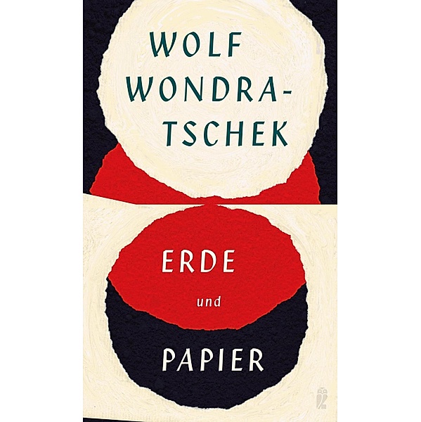 Erde und Papier / Ullstein eBooks, Wolf Wondratschek