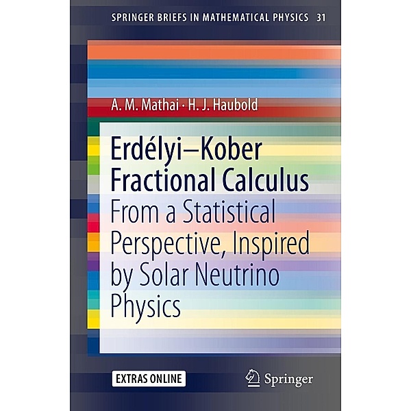 Erdélyi-Kober Fractional Calculus / SpringerBriefs in Mathematical Physics Bd.31, A. M. Mathai, H. J. Haubold