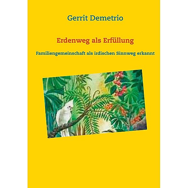 Erdenweg als Erfüllung, Gerrit Demetrio