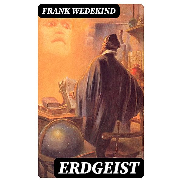 Erdgeist, Frank Wedekind