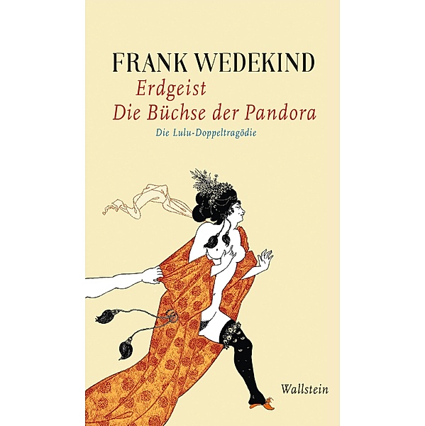 Erdgeist | Die Büchse der Pandora / Frank Wedekind - Werke in Einzelbänden., Frank Wedekind