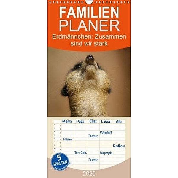 Erdmännchen: Zusammen sind wir stark - Familienplaner hoch (Wandkalender 2020 , 21 cm x 45 cm, hoch), Peter Hebgen