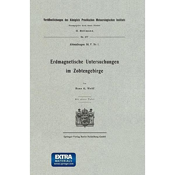 Erdmagnetische Untersuchungen im Zobtengebirge / Veröffentlichungen des Königlich Preußischen Meterologischen Instituts, Hans G. Wolff