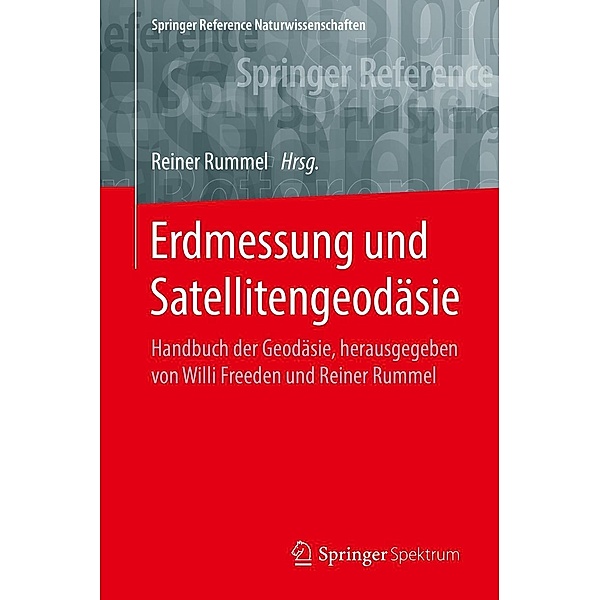 Erdmessung und Satellitengeodäsie / Springer Reference Naturwissenschaften