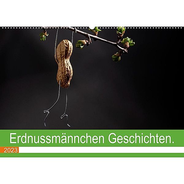 Erdnussmännchen Geschichten. (Wandkalender 2023 DIN A2 quer), Nailia Schwarz