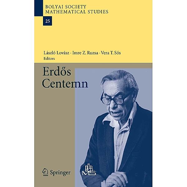 Erdös Centennial / Bolyai Society Mathematical Studies Bd.25