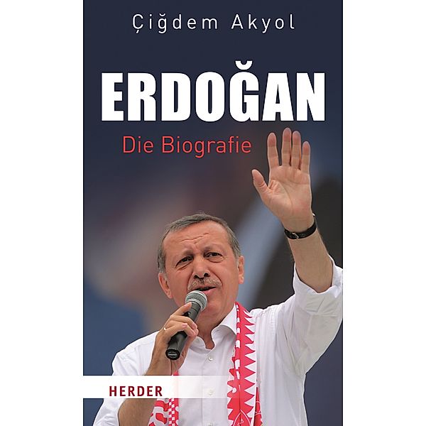 Erdogan - Die Biografie, Cigdem Akyol