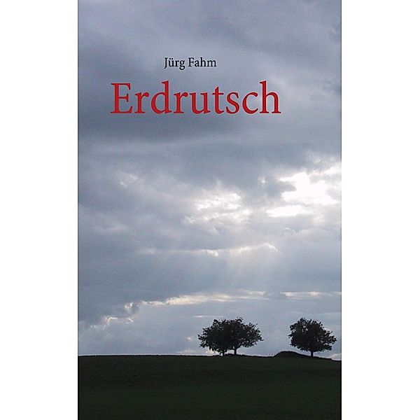 Erdrutsch, Jürg Fahm