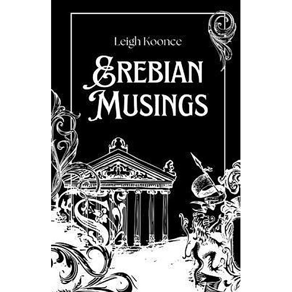 Erebian Musings, Leigh Koonce