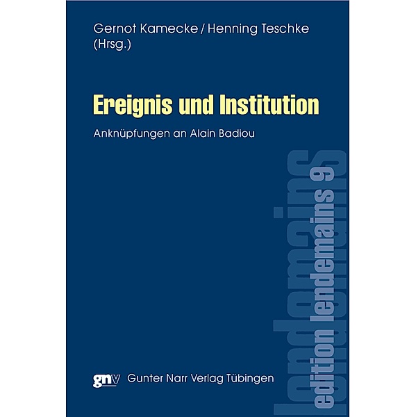 Ereignis und Institution / edition lendemains Bd.9