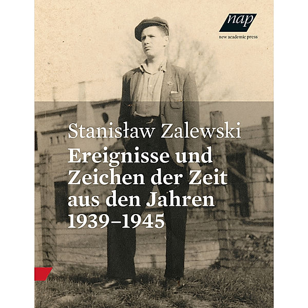 Ereignisse und Zeichen der Zeit aus den Jahren 1939-1945, Stanislaw Zalewski