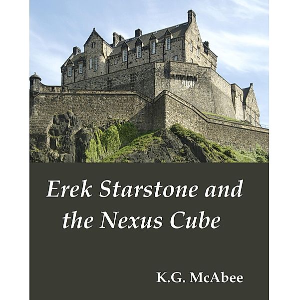 Erek Starstone and the Nexus Cube, K. G. McAbee