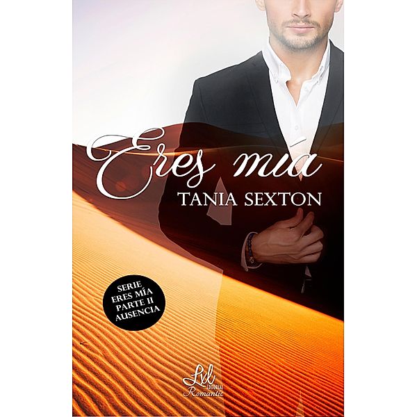 Eres mía / Ausencia Bd.2, Tania Sexton