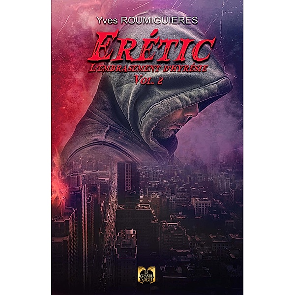Erétic - Tome 2, Yves Roumiguieres
