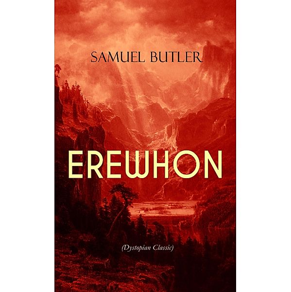 EREWHON (Dystopian Classic), Samuel Butler