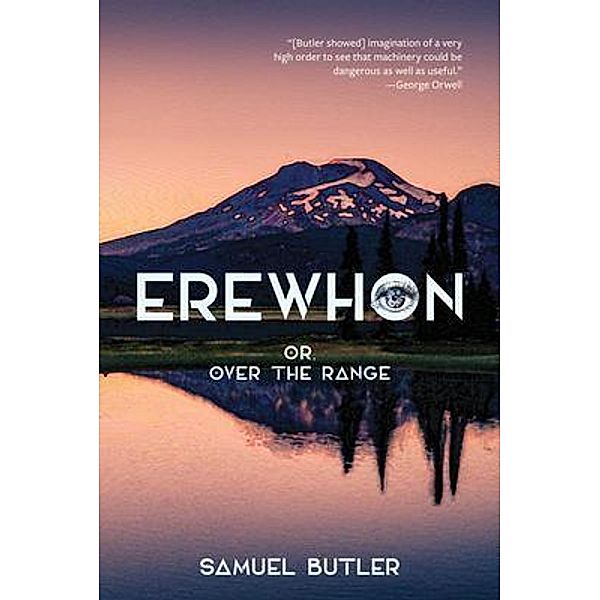 Erewhon, or, over the Range (Warbler Classics Annotated Edition), Samuel Butler