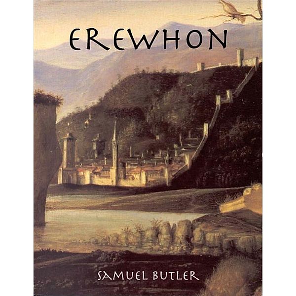 Erewhon (Unabridged), Samuel Butler