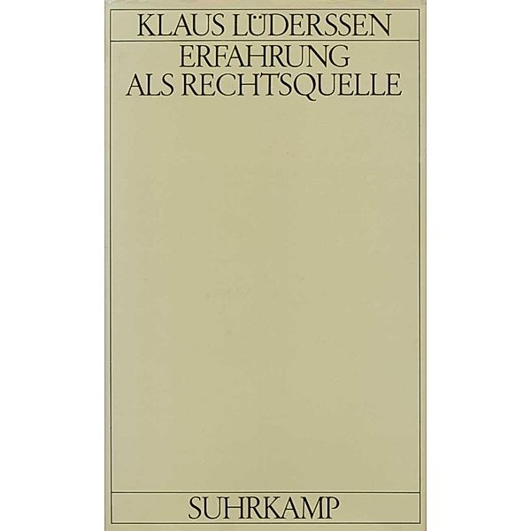 Erfahrung als Rechtsquelle, Klaus Lüderssen