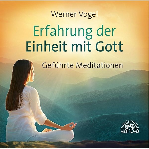 Erfahrung der Einheit mit Gott, Audio-CD, Werner Vogel