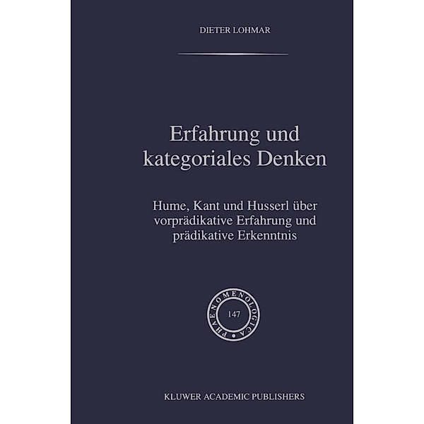 Erfahrung und Kategoriales Denken / Phaenomenologica Bd.147, Dieter Lohmar