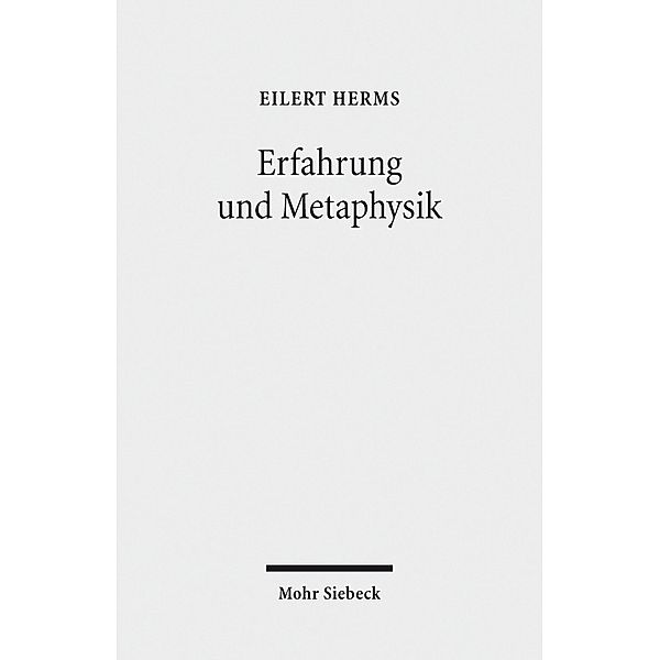 Erfahrung und Metaphysik, Eilert Herms