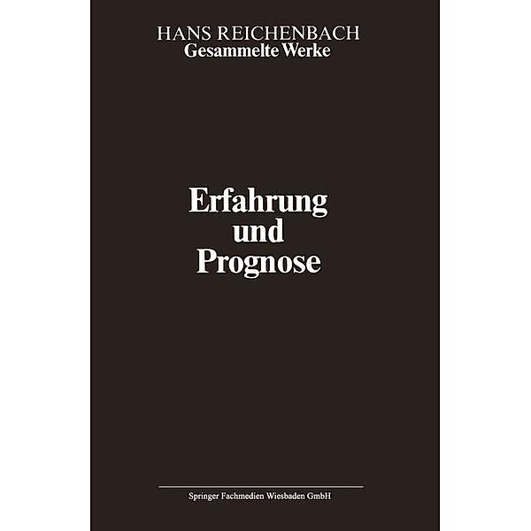 Erfahrung und Prognose / Gesammelte Werke Collected Works, Hans Reichenbach