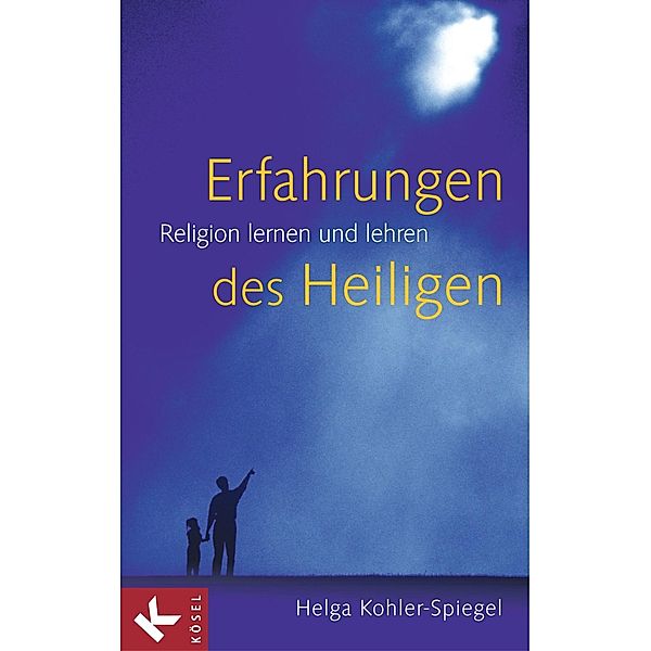 Erfahrungen des Heiligen, Helga Kohler-Spiegel