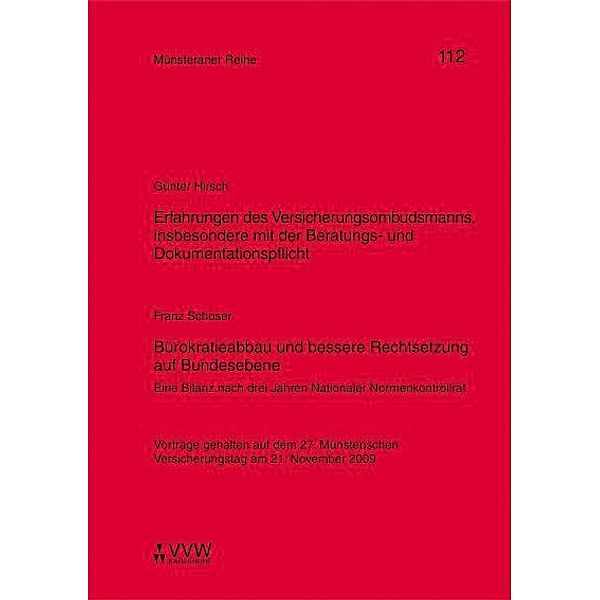 Erfahrungen des Versicherungsombudsmanns, insbesondere mit der Beratungs-und Dokumentationspflicht / Bürokratieabbau und bessere Rechtsetzung auf Bundesebene, Günter Hirsch, Franz Schoser