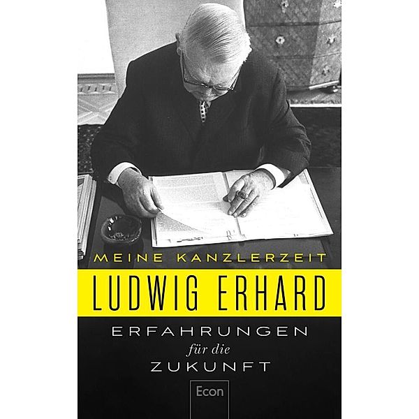 Erfahrungen für die Zukunft, Ludwig Erhard