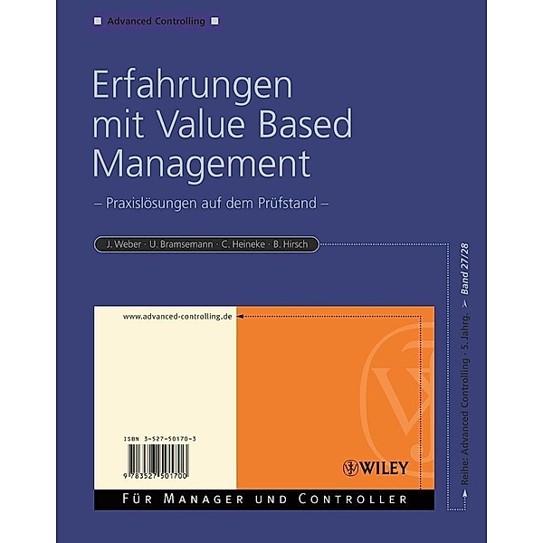 Erfahrungen mit Value Based Management / Advanced Controlling Bd.2728, Jürgen Weber, Urs Bramsemann, Carsten Heineke, Bernhard Hirsch
