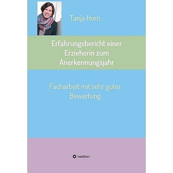 Erfahrungsbericht einer Erzieherin zum Anerkennungsjahr, Tanja Horn