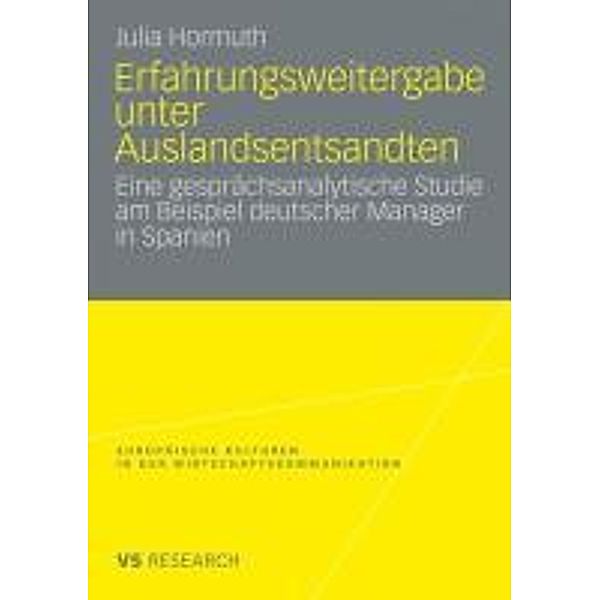 Erfahrungsweitergabe unter Auslandsentsandten / Europäische Kulturen in der Wirtschaftskommunikation, Julia Hormuth