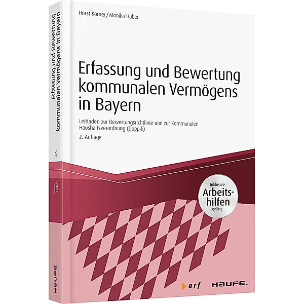 Erfassung und Bewertung kommunalen Vermögens in Bayern, Horst Körner, Monika Huber