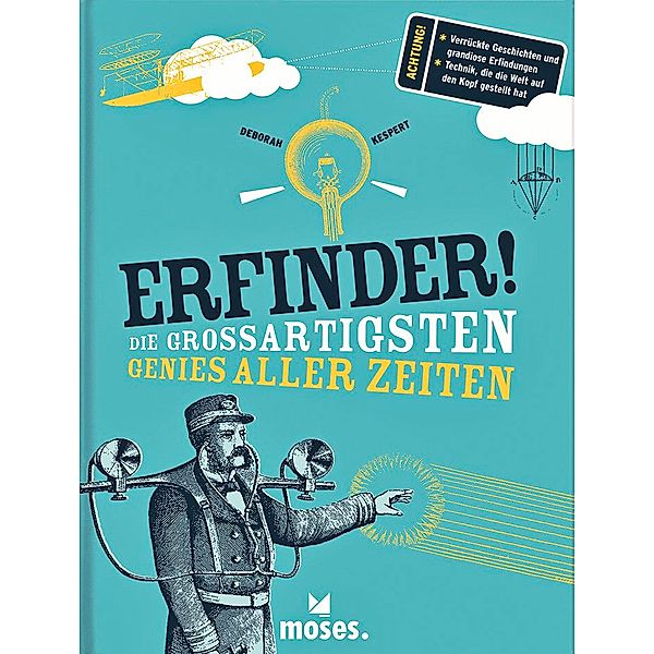 Erfinder! Die großartigsten Genies aller Zeiten, Deborah Kespert