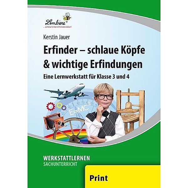 Erfinder - schlaue Köpfe & wichtige Erfindungen, Kerstin Jauer