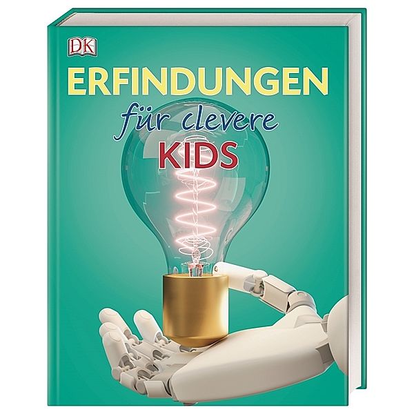 Erfindungen für clevere Kids / Wissen für clevere Kids Bd.10, John Farndon, Giles Sparrow, Jacob Field, Andrew Humphreys