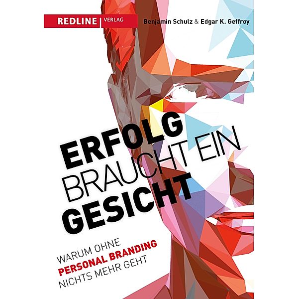 Erfolg braucht ein Gesicht, Edgar K. Geffroy, Benjamin Schulz