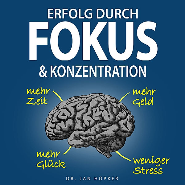 Erfolg durch Fokus & Konzentration, Dr. Jan Höpker