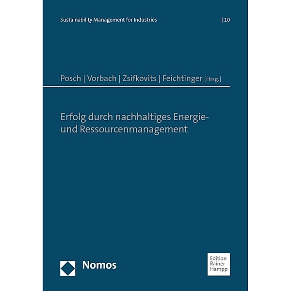 Erfolg durch nachhaltiges Energie- und Ressourcenmanagement / Sustainability Management for Industries Bd.10