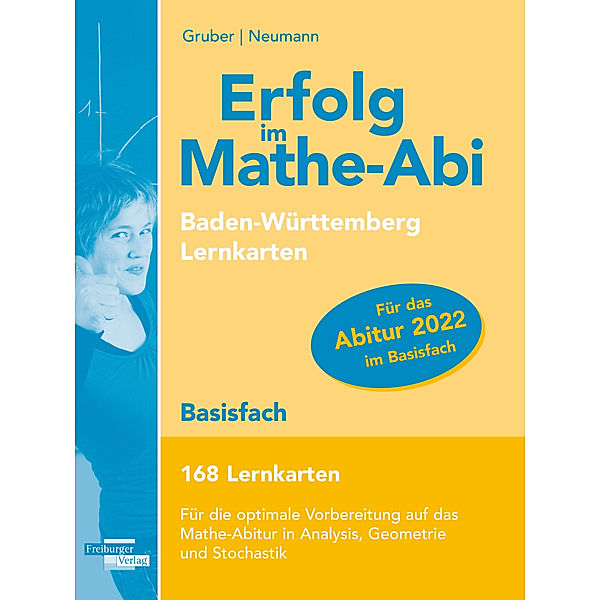 Erfolg im Mathe-Abi 168 Lernkarten Basisfach Allgemeinbildendes Gymnasium Baden-Württemberg ab 2021, Helmut Gruber, Robert Neumann