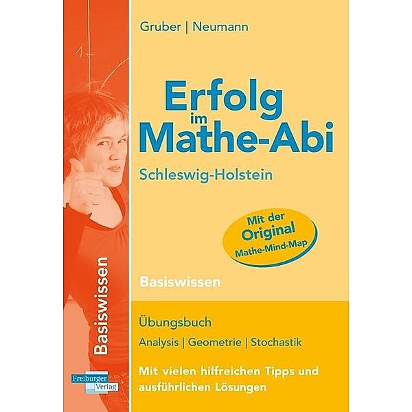 Erfolg im Mathe-Abi 2018 / Erfolg im Mathe-Abi 2018 Schleswig-Holstein Basiswissen, Helmut Gruber, Robert Neumann