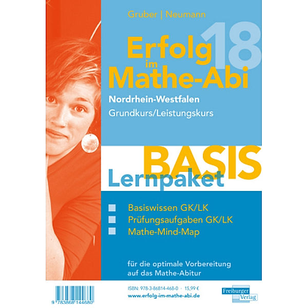 Erfolg im Mathe-Abi 2018 Lernpaket 'Basis' Nordrhein-Westfalen Grundkurs/Leistungskurs, Helmut Gruber, Robert Neumann