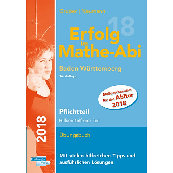 Erfolg im Mathe-Abi 2018 Pflichtteil Baden-Württemberg, Helmut Gruber, Robert Neumann