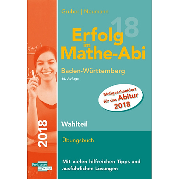 Erfolg im Mathe-Abi 2018 Wahlteil Baden-Württemberg, Helmut Gruber, Robert Neumann